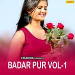 Badar Pur Vol-1 - Manju Sharma Song Download